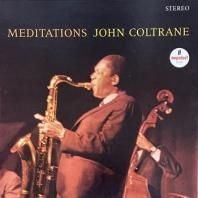 JOHN COLTRANE / MEDITATIONS