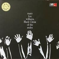 MARY LOU WILLIAMS / BLACK CHRIST OF THE ANDES