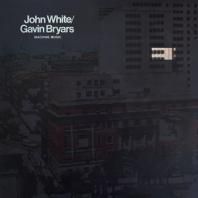 JOHN WHITE, GAVIN BRYARS / MACHINE MUSIC