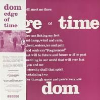 DOM / EDGE OF TIME 