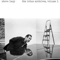 STEVE LACY / THE ICTUS ARCHIVES VOL. 1
