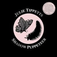 JULIE TIPPETTS / SHADOW PUPPETEER