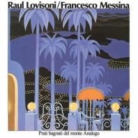 RAUL LOVISONI, FRANCESCO MESSINA / PRATI BAGNATI DEL MONTE ANALOGO