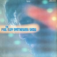 THE PAUL BLEY SYNTHESIZER SHOW / THE PAUL BLEY SYNTHESIZER SHOW
