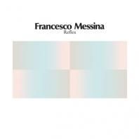FRANCESCO MESSINA / REFLEX