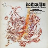 DUMISANI ABRAHAM MARAIRE / THE AFRICAN MBIRA - MUSIC OF THE SHONA PEOPLE OF RHODESIA