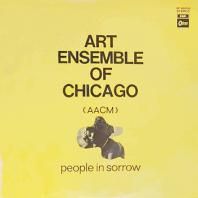 ART ENSEMBLE OF CHICAGO / PEOPLE IN SORROW