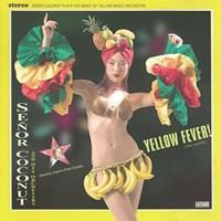 SENOR COCONUT AND HIS ORCHESTRA / YELLOW FEVER! (国内盤CD／廃盤