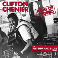 CLIFTON CHENIER / KING OF ZYDECO - THE RHYTHM AND BLUES YEARS 1954