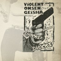 VIOLENT ONSEN GEISHA / SHOCKS! SHOCKS! SHOCKS! (urashima盤LP／当店