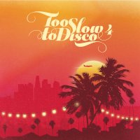 V.A. / Too Slow to Disco 4 (国内盤仕様CD) - LOS APSON