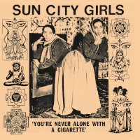 SUN CITY GIRLS / YOU'RE NEVER ALONE WITH A CIGARETTE (Sun City Girls  Singles Volume 1) [USED] - LOS APSON? Online Shop