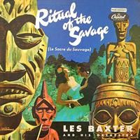 LES BAXTER AND HIS ORCHESTRA / Ritual of the Savage (Le