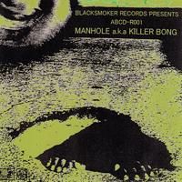 MANHOLE a.k.a KILLER-BONG / MANHOLE - LOS APSON? Online Shop
