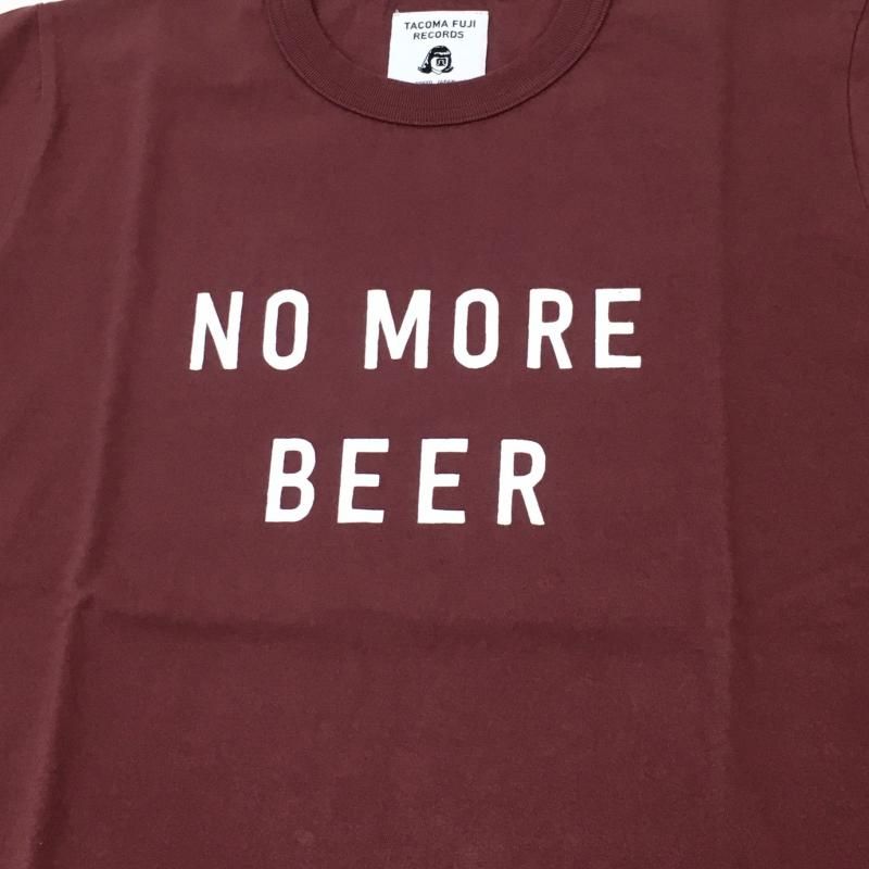  TACOMA FUJI RECORDS NO MORE BEER -REISSUE- (BURGUNDY)
