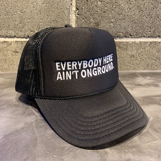 ONGROUNDCLOTHING【Everybody Here Ain't ONGROUND】 Foam　メッシュキャップ　ブラック