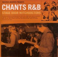 Chants R&B - Stage Door Witchdoctors - OLD HAT GEAR