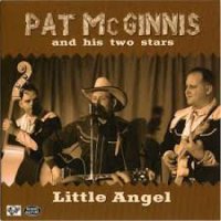 Pat Mcginnis And His Two Stars - Little Angel - OLD HAT GEAR