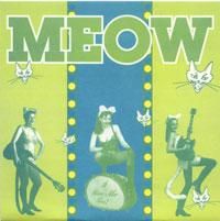 Meow 『I Ruv Me Too!』7inch ガレージパンク Meow - I Ruv Me Too! - OLD HAT GEAR