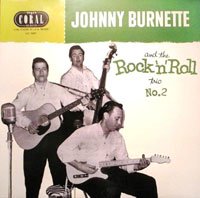 Johnny Burnette / The Johnny Burnette Rock'N'Roll Trio - Rock 'N' Roll Trio  No.2 - OLD HAT GEAR