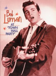 Bob Luman - At Town Hall Party - OLD HAT GEAR