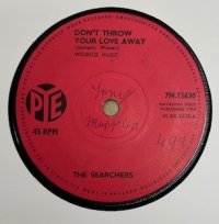 Searchers - Don't Throw Your Love Away - OLD HAT GEAR