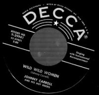 Johnny Carroll And His Hot Rocks - Wild Wild Women / Corrine ...