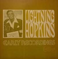 Lightnin' Hopkins - Early Recordings - OLD HAT GEAR