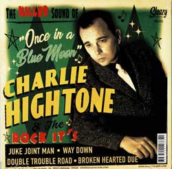 Charlie Hightone u0026 The Rock It's - Breaking-Up The Charts / Once In A Blue  Moon (2枚組) - OLD HAT GEAR