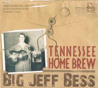 Big Jeff Bess - Tennessee Home Brew - OLD HAT GEAR