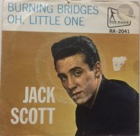 Jack Scott - Burning Bridges - OLD HAT GEAR