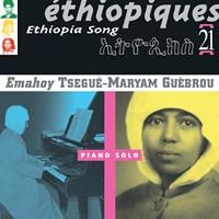 Emahoy Tsegue-Maryam Guebrou / Ethiopiques, Vol. 21: Ethiopia Song