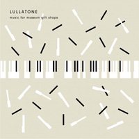 Lullatone / Music for Museum Gift Shops