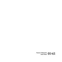 Tatsuro Yokoyama / Solo Piano 01:61