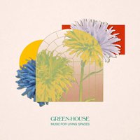 Green-House / Music For Living Spaces