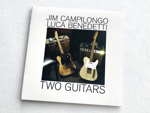 Jim Campilongo u0026 Luca Benedetti / Two Guitars - 雨と休日オンラインショップ