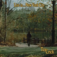 Tex Crick / Live In... New York City
