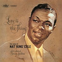 Nat King Cole / Love Is The Thing - 雨と休日オンラインショップ