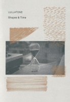 Lullatone / Shapes & Time