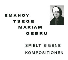 Emahoy Tsege-Mariam Gebru / Spielt Eigene Kompositionen - 雨と休日 