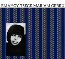Emahoy Tsege-Mariam Gebru / Emahoy Tsege Mariam Gebru - 雨と休日 