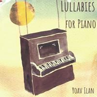 Yoav Ilan / Lullabies For Piano