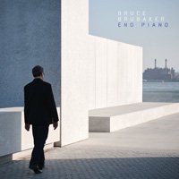 Bruce Brubaker / Eno Piano