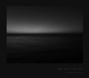 ϯ / SHE WAS THE SEA - remaster -