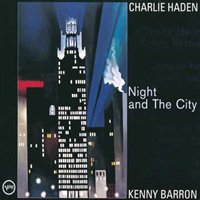 Charlie Haden & Kenny Barron / Night and The City
