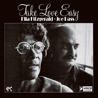 Ella Fitzgerald & Joe Pass / Take Love Easy
