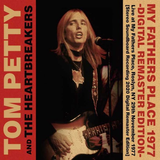 Tom Petty And The Heartbreakers (1CDR) 「My Fathers Place 1977」 - Hard  Rock/Heavy Metal CD/DVD専門店　Rock Collectors CD!!