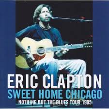 ERIC CLAPTON/SWEET HOME CHICAGO : NOTHING BUT THE BLUES TOUR 1995 (2CDR) -  Hard Rock/Heavy Metal CD/DVD専門店　Rock Collectors CD!!