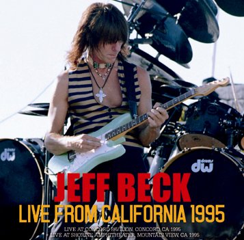 JEFF BECK/LIVE FROM CALIFORNIA 1995(2CDR) - Hard Rock/Heavy Metal ...