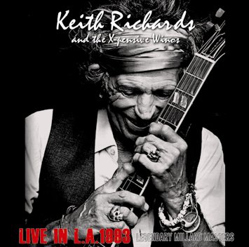 KEITH RICHARDS and X-PENSIVE WINOS / LIVE IN L.A.1993=LEGENDARY